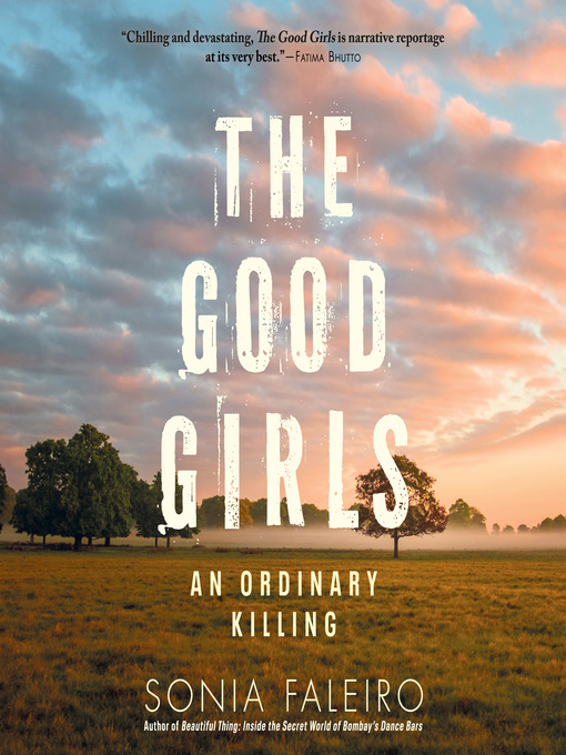 Title details for The Good Girls by Sonia Faleiro - Available